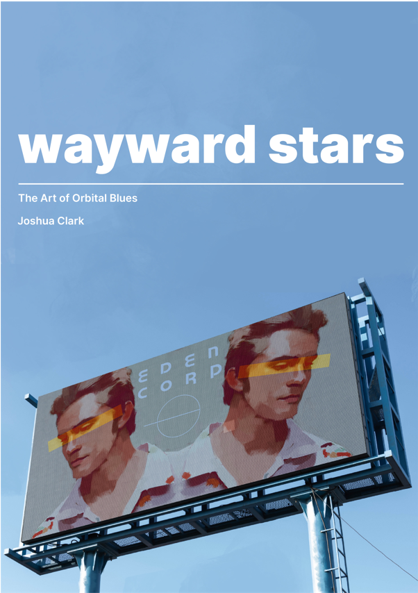Wayward Stars - An Orbital Blues Art Book