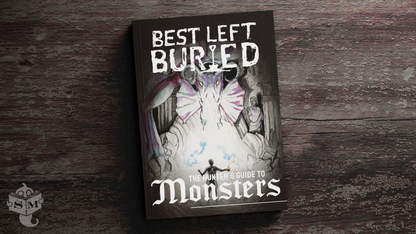 Best Left Buried: Hunter's Guide to Monsters