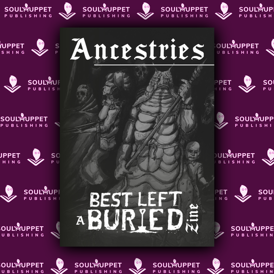 Best Left Buried: Ancestries Zine
